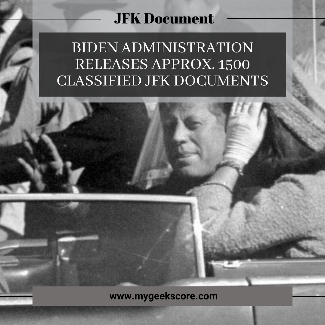 Biden Administration Releases Approx. 1500 Classified JFK Documents - My Geek Score