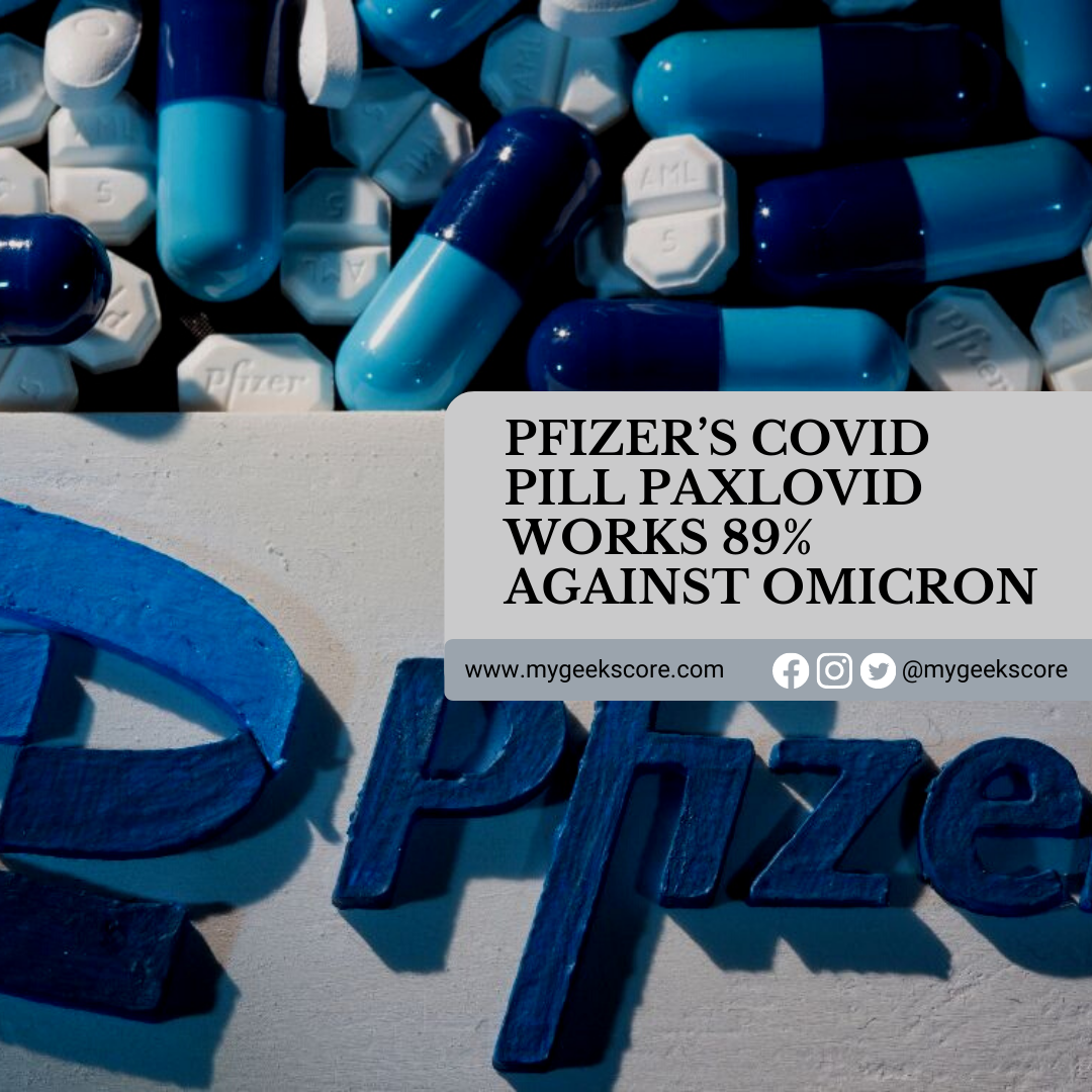 Pfizer’s Covid Pill Paxlovid Works 89% Against Omicron - My Geek Score
