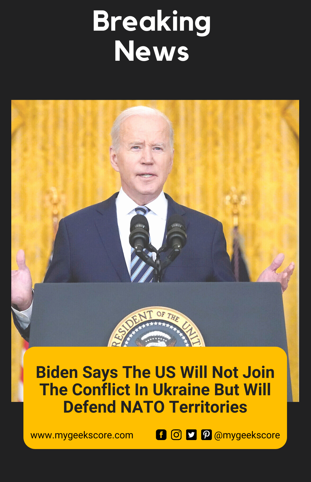 Biden says the US will not join the conflict in Ukraine but will defend NATO territories - My Geek Score
