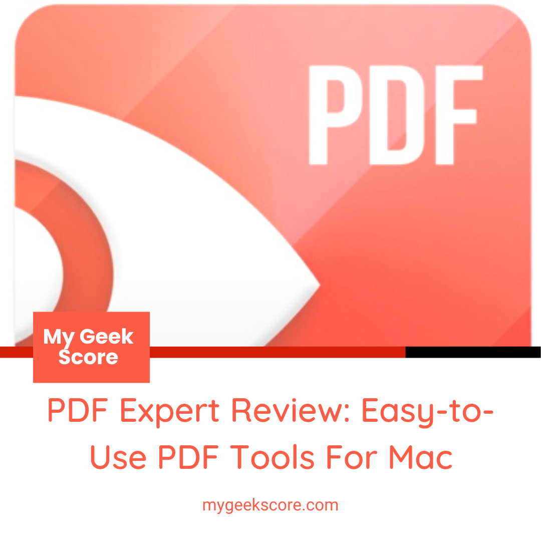 PDF Expert Review Easy-to-Use PDF Tools For Mac - My Geek Score
