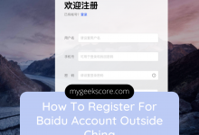 How To Register For Baidu Account Outside China - My Geek Score