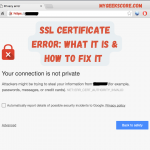 SSL Certificate Error: What It Is & How To Fix It - MGS