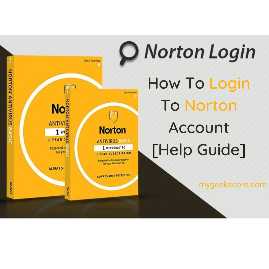 How To Login To Norton Account [Help Guide] - My Geek Score