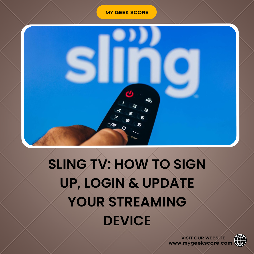 Sling TV How to Sign Up, Login & Update Your Streaming Device - My Geek Score