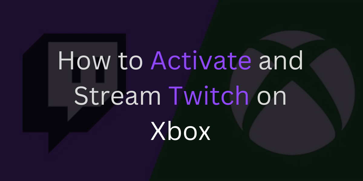 How To Activate And Stream Twitch On Xbox One Or Series Sx 8095