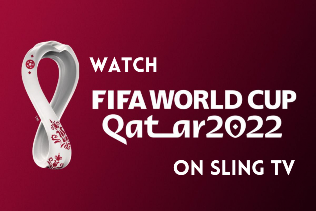 Watch fifa world cup on sling tv